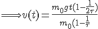 4$\Longrightarrow v(t)=\frac{m_0gt(1-\frac{1}{2\tau})}{m_0(1-\frac{1}{\tau}